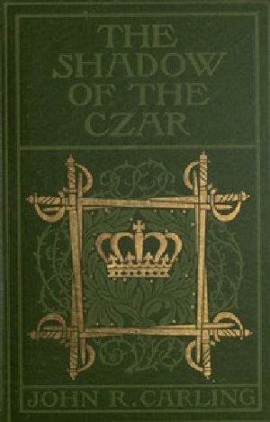 [Gutenberg 40945] • The Shadow of the Czar